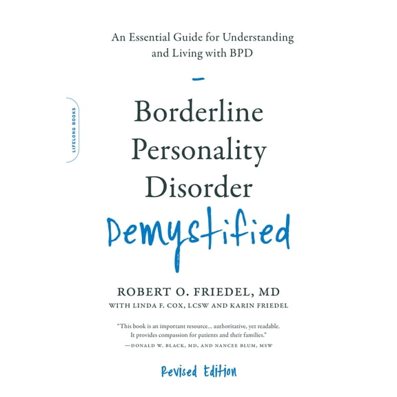 Pre-Owned Borderline Personality Disorder Demystified, Revised Edition: An Essential Guide for Understanding and Living with Bpd (Paperback) 0738220248 9780738220246