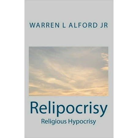 Relipocrisy: Religious Hypocrisy - eBook