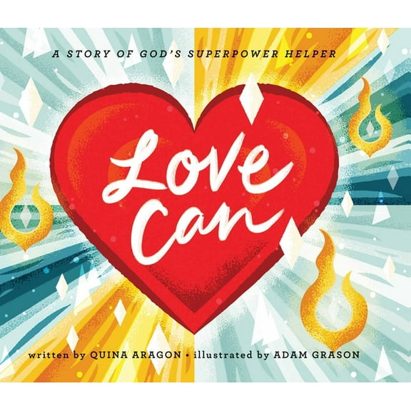 Love Can: A Story of God's Superpower Helper, (Hardcover)