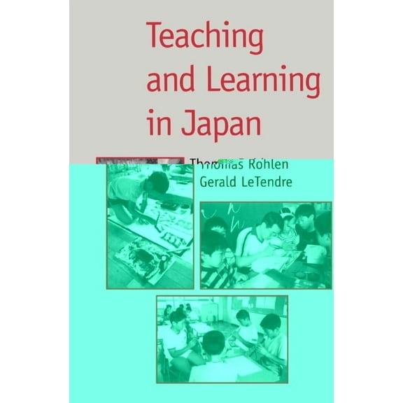Teaching and Learning in Japan, (Hardcover)