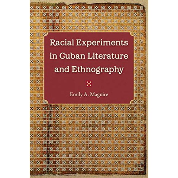 Racial Experiments in Cuban Literature and Ethnography