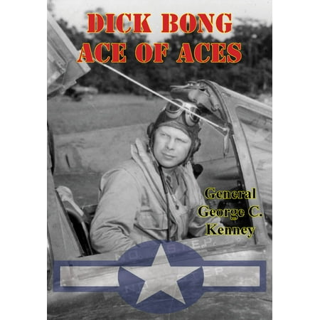 Dick Bong: Ace Of Aces - eBook