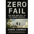 thumbnail image 1 of Pre-Owned Zero Fail: The Rise and Fall of the Secret Service, 9780399589010, 0399589015, Hardcover, First Edition edition, 1 of 1