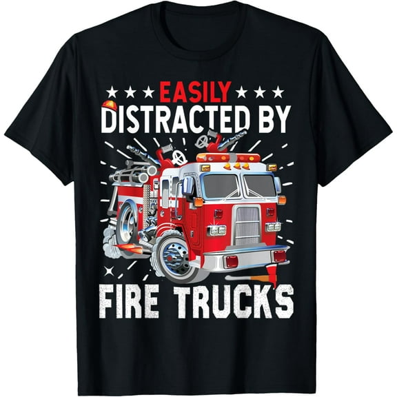 Firefighters Easily Distracted By Fire Trucks Men Boys Kids T-Shirt