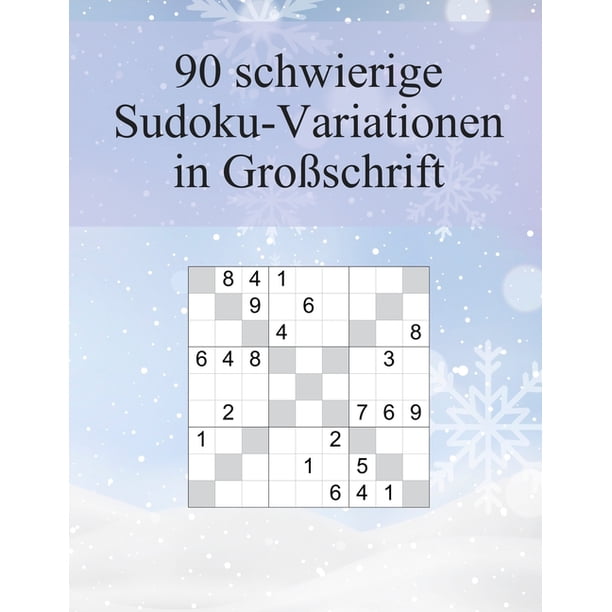 Sudoku Varianten 90 Schwierige Sudoku Variationen In Gro schrift F r 