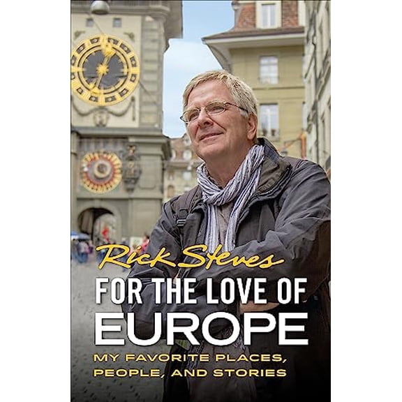 Pre-Owned For the Love of Europe: My Favorite Places, People, and Stories (Paperback) 1641711310 9781641711319