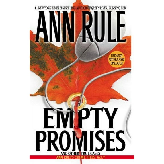 Ann Rule's Crime Files: Empty Promises (Series #7) (Paperback)