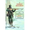 thumbnail image 1 of Pre-Owned A Dorset Rifleman: The Recollections of Benjamin Harris (Paperback) 0952278227 9780952278221, 1 of 1