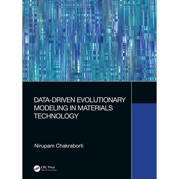 Data-Driven Evolutionary Modeling in Materials Technology, (Paperback)