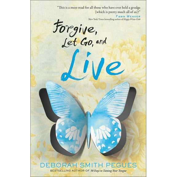 Forgive, Let Go, and Live, (Paperback)