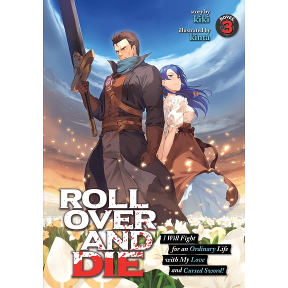 Pre-Owned Roll Over and Die: I Will Fight for an Ordinary Life with My Love and Cursed Sword! (Light Novel) Vol. 3 Paperback