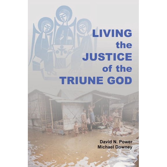 Living the Justice of the Triune God, (Paperback)