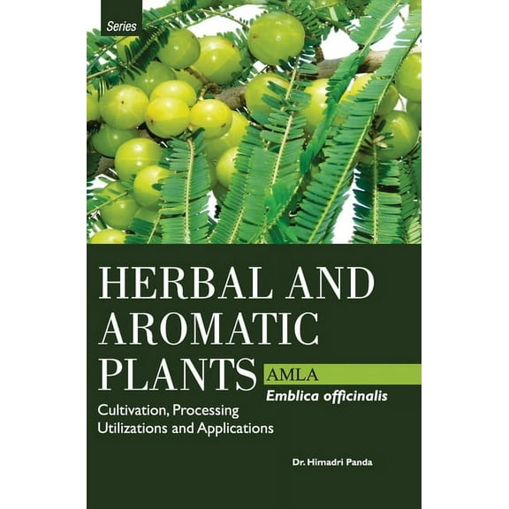 HERBAL AND AROMATIC PLANTS - Emblica officinalis (AMLA), (Hardcover)