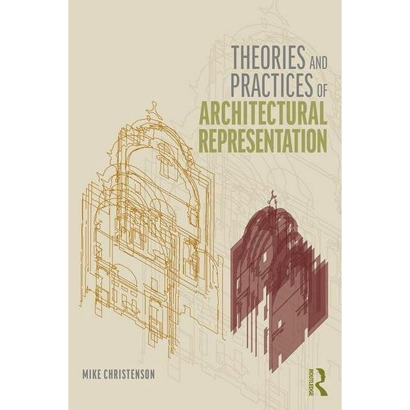 Theories and Practices of Architectural Representation, (Hardcover)
