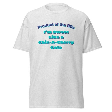 Product of 90s Sweet like a Chic-A-Cherry Cola - Funny 1990 T-Shirt Design Music