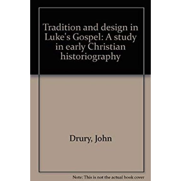 Pre-Owned Tradition and Design in Luke's Gospel (Hardcover) 9780804204514