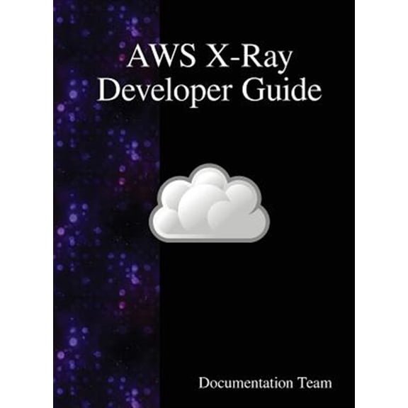 Pre-Owned AWS X-Ray Developer Guide (Hardcover)