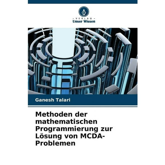 Methoden der mathematischen Programmierung zur LÃ¶sung von MCDA-Problemen, (Paperback)