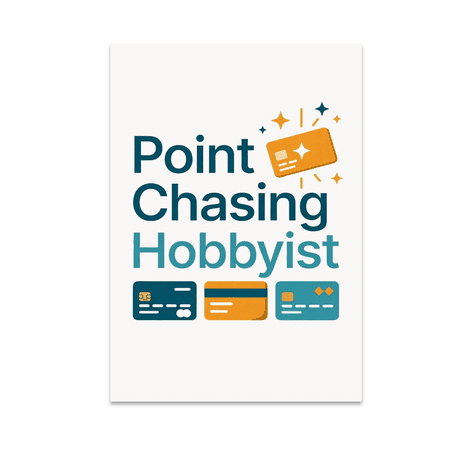 Point Chasing Hobbyist Art - Credit Card Rewards Enthusiast - 13x19 Poster Print
