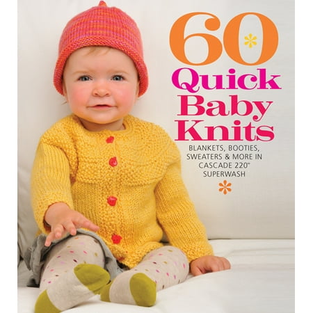 60 Quick Baby Knits - 60 Quick Baby Knits