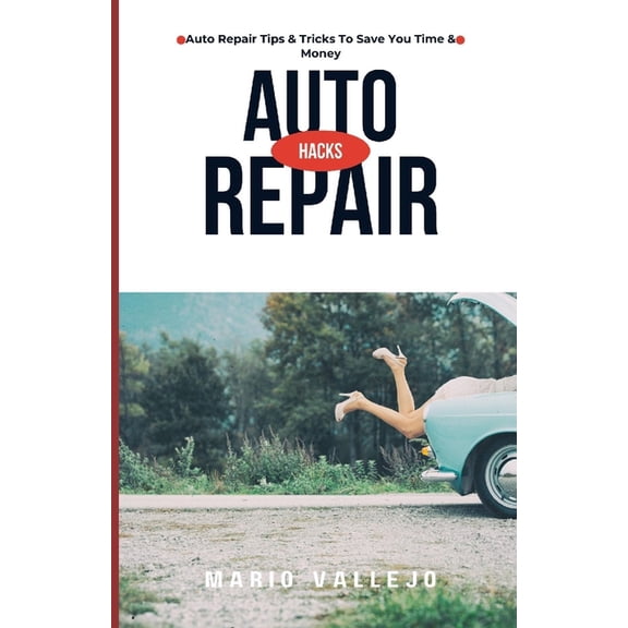 Auto Repair Hacks, (Paperback)