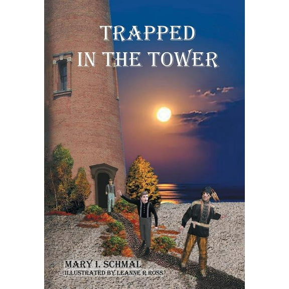 Children of the Light Trapped in the Tower, Book 3, (Hardcover)