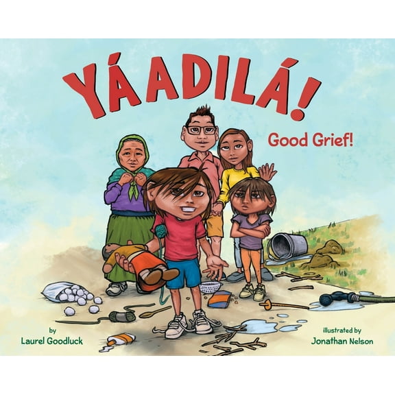 YÃ¡adilÃ¡!: Good Grief!, (Hardcover)