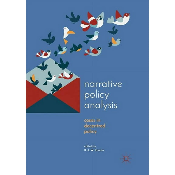 Understanding Governance Narrative Policy Analysis: Cases in Decentred Policy, (Paperback)