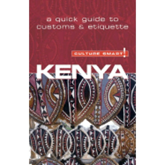 Pre-Owned Kenya - Culture Smart!: The Essential Guide to Customs and Culture (Paperback 9781857333497) by Jane Barsby