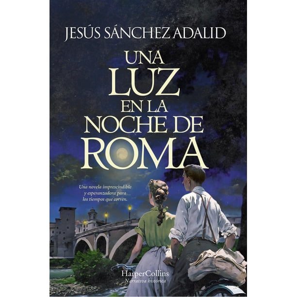 Libro Una Luz En La Noche De Roma Tapa Blanda, Autor Jesus Sanchez Adalid, Editorial Harpercollins Iberica