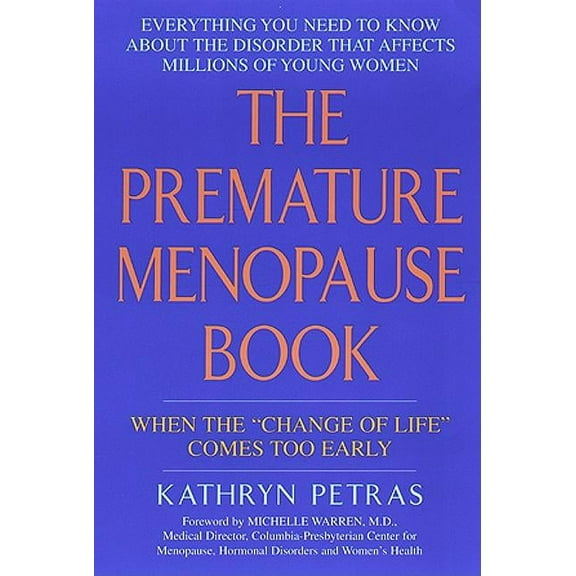 The Premature Menopause Book:: When the Change of Life Comes Too Early, (Paperback)