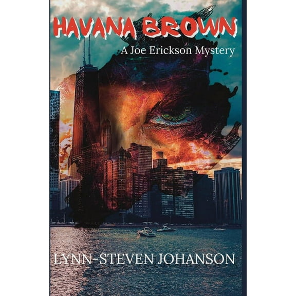 A Joe Erickson Mystery Havana Brown: A Joe Erickson Mystery, Book 2, (Paperback)