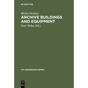 Ica Handbook: Archive Building and Equipment (Hardcover)