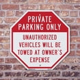 thumbnail image 4 of Private Parking Only Unauthorized Vehicles Will Be Towed at Owner's Expense 10 inch X 10 inch Octagon Rust Free Aluminum Metal Signs Weather Resistant, UV Protected for Workplace, Made, 4 of 6