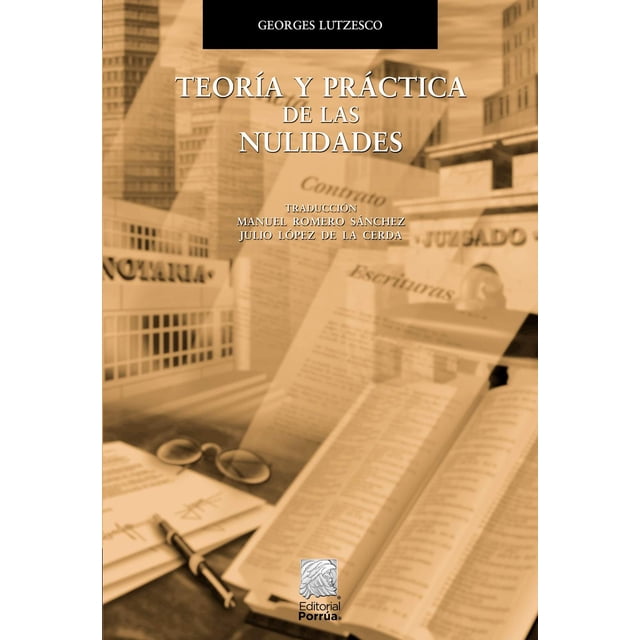 Teoría y práctica de las nulidades Editorial Porrúa 9789700749969