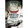 thumbnail image 1 of Walk Through Fire, Kristen Ashley Paperback, 1 of 2