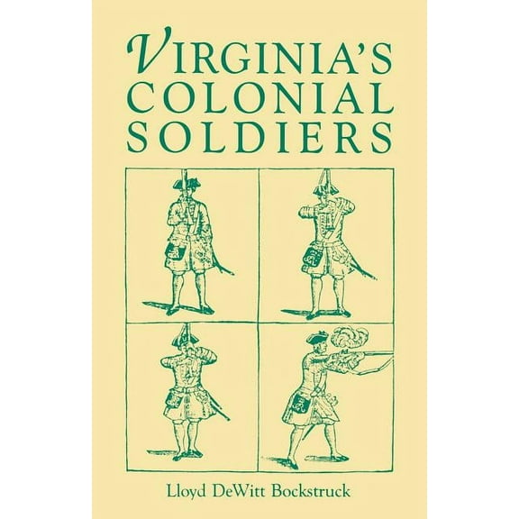 Virginia's Colonial Soldiers, (Paperback)