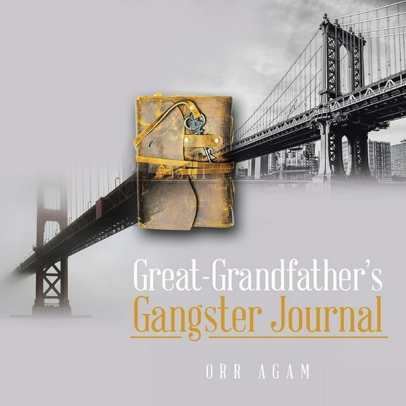 Great-Grandfather's Gangster Journal, (Paperback)