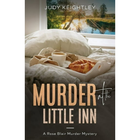 Rose Blair Murder Mystery Murder at the Little Inn: A Rose Blair Murder Mystery, Book 5, (Paperback)