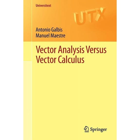 Universitext Vector Analysis Versus Vector Calculus, Book 0, (Paperback)