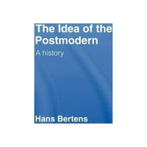The Idea of the Postmodern: A History, (Hardcover)