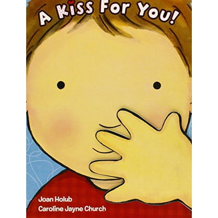 Pre-Owned A Kiss for You (Hardcover 9780545349680) by Joan Holub