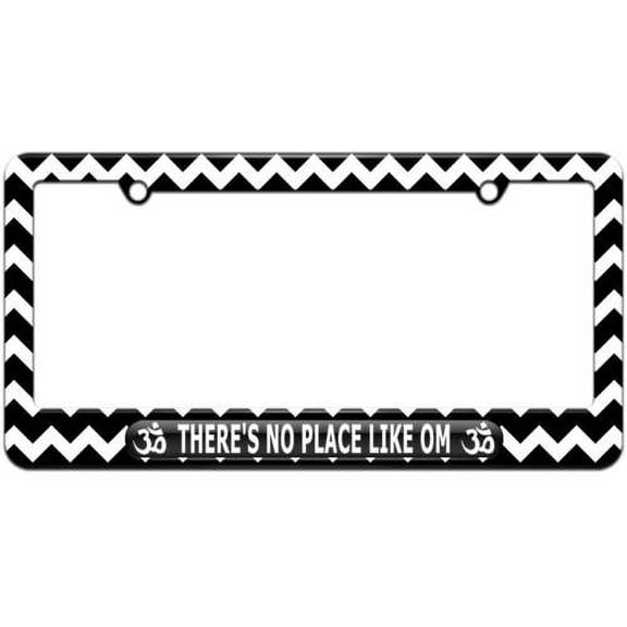There's No Place Like Om, Namaste Ohm Aum Yoga License Plate Tag Frame, Multiple Colors