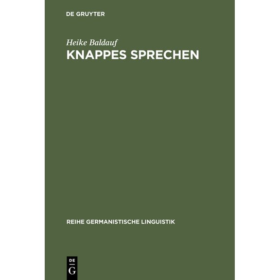 Reihe Germanistische Linguistik Knappes Sprechen, Book 227, (Hardcover)