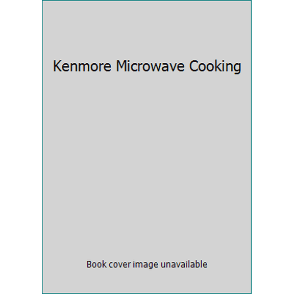 Pre-Owned Kenmore Microwave Cooking (Unknown) 0875020844 9780875020846
