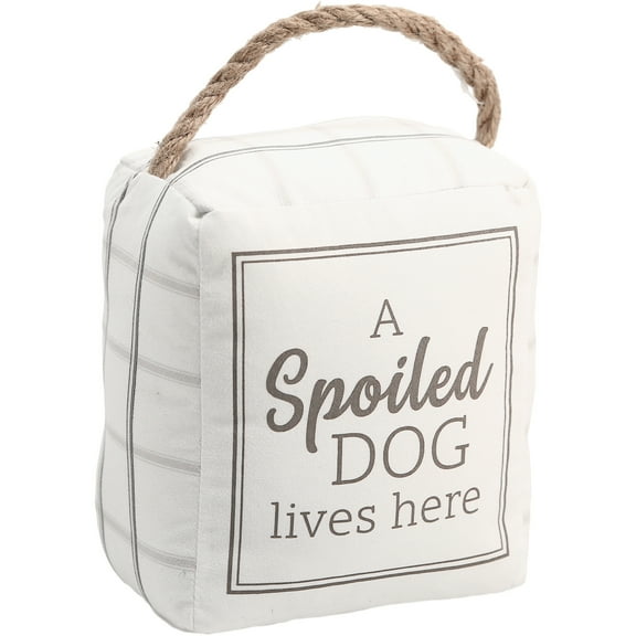 Pavilion - A Spoiled Dog Lives Here - 5" x 4" x 6" Door Stopper Book End Housewarming New Home Owner Present Dog K-9 Puppy Lover Gift Rustic Farmhouse Home Decor