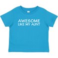 thumbnail image 3 of Inktastic Awesome Like My Aunt Boys or Girls Baby T-Shirt, 3 of 5