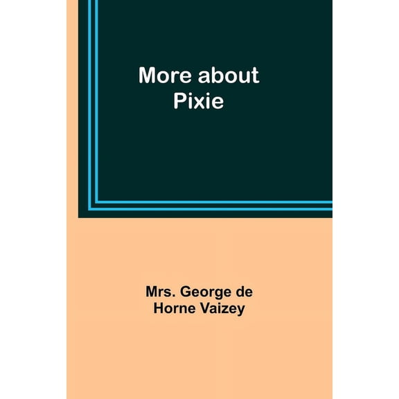 More about Pixie, (Paperback)