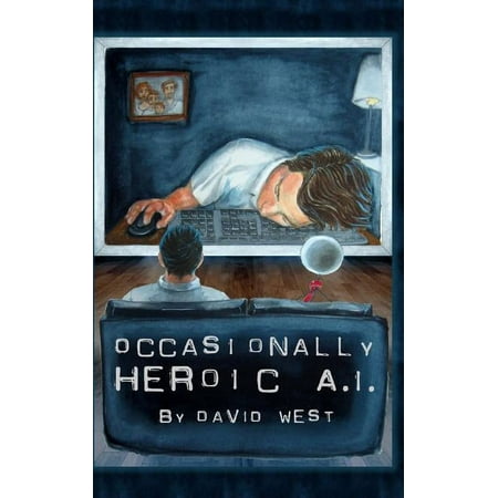 Occasionally Heroic A.I. (Paperback)