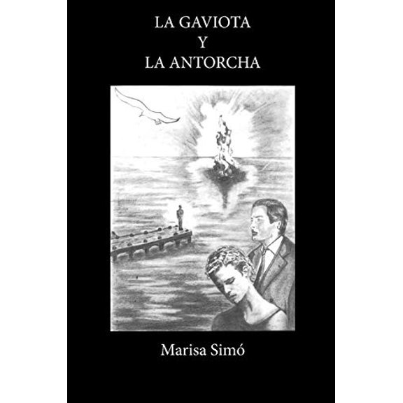 La antorcha y la gaviota (Paperback)